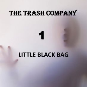 Download track Little Black Bag (Re-Recorded) The Trash Company