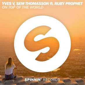 Download track On Top Of The World (Extended Mix) Sem Thomasson, Ruby Prophet, Yves V