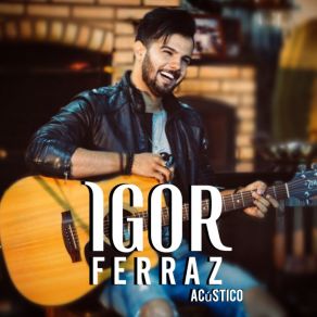 Download track Agarrada Em Mim (Acústico) Igor Ferraz