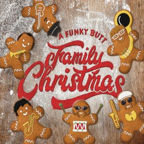 Download track Because It's Christmas Funky Butt Brass BandSteve Ewing, Roland Johnson, Emily Wallace, Al Holiday