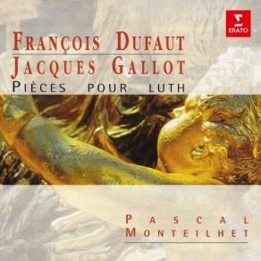 Download track Gallot: Suite En La Mineur: II. L'amant Malheureux Pascal Monteilhet