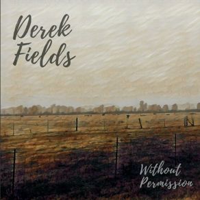 Download track Modern Day Outlaw Derek Fields