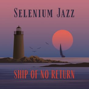 Download track When The Ending Is The Beginning Selenium Jazz