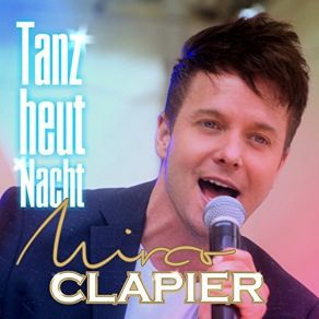 Download track Tanz Heut Nacht Mirco Clapier