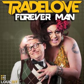 Download track Forever Man (Club Mix) Tradelove