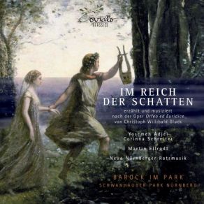 Download track Im Reich Der Schatten, Act II, Scene 1 Orpheus Fängt An Zu Singen (Erzähler) Yosemeh Adjei, Corinna Schreiter, Martin Ellrodt, Neue Nürnberger Ratsmusik