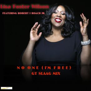 Download track No One (I'm Free) (GT Slaag Extendub Mix) Robert I Roach Jr