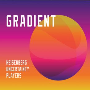Download track Gradient Heisenberg Uncertainty Players