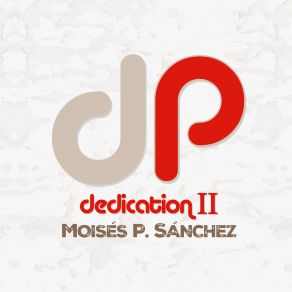 Download track Dedication Ii' Moisés P. SánchezBorja Barrueta, Javier Vercher