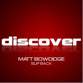 Download track Slip Back (Original Mix) Matt Bowdidge