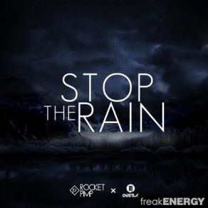 Download track Stop The Rain (Original Mix) Rocket Pimp, Marie Louise