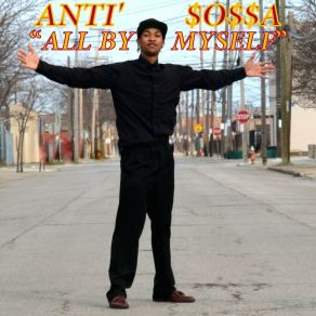 Download track All By Myself (Clean) Anti' Sossa