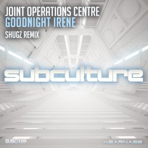 Download track Goodnight Irene (Shugz Remix) Joint Operations Centre