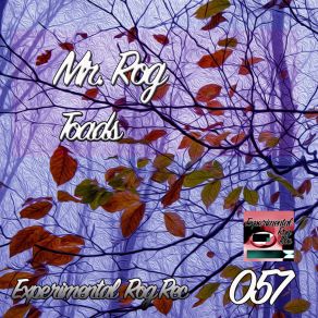 Download track Toads Mr. Rog