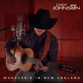 Download track Whoever's In New England Cody Johnson