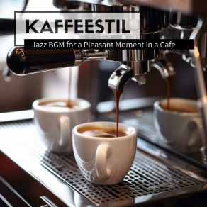 Download track A Nice Place To Sip Kaffeestil