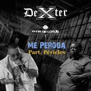 Download track Me Perdoa (Péricles) DexterPéricles