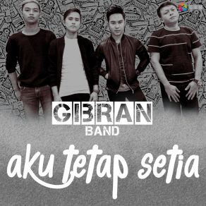 Download track Aku Tetap Setia Gibran Band