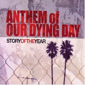 Download track Anthem Of Our Dying Day Story Of The Year