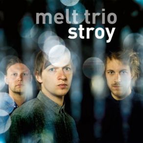 Download track Bica Peter Meyer, Bernhard Meyer, Melt Trio, Moritz Baumgartner