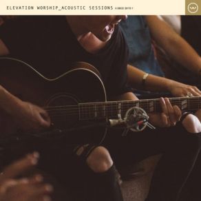 Download track Resurrecting (Acoustic) Elevation Worship