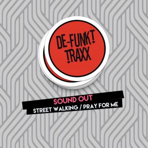 Download track Street Walking Out @ Sound