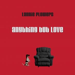 Download track Anything But Love Lannie Flowers