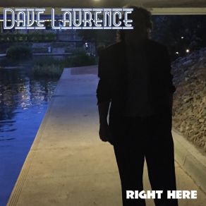 Download track Maybe My Work Here Is Done Dave Laurence