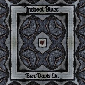 Download track Lineboat Blues Ben Davis Jr