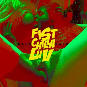 Download track Fist Chilla Luv Dalo Balo