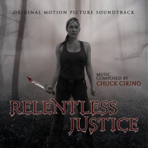 Download track Justice Is Relentless Chuck Cirino