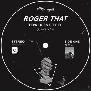 Download track How Does It Feel Roger That (UK)