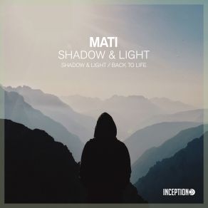 Download track Shadow And Light (Original Mix) Mati