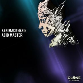 Download track Acid Master (Acid Edit) Ken MackenzieSakin Bozkurt