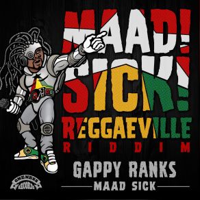 Download track Maad Sick Gappy Ranks