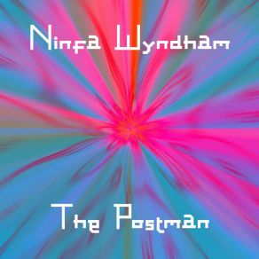 Download track The Postman (Original Mix) Ninfa Wyndham