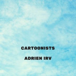 Download track Cartoonists Adrien Irv