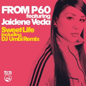 Download track Sweet Life (DJ Umbi Remix) Jaidene Veda