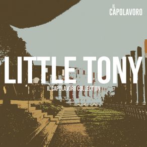 Download track Lo Sai Tu (What'd I Say) Little Tony