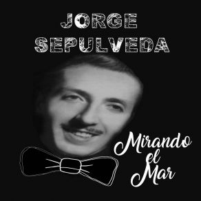 Download track Por Una Vez Te Pido Perdón (Bolero) Jorge SepúlvedaThe Bolero