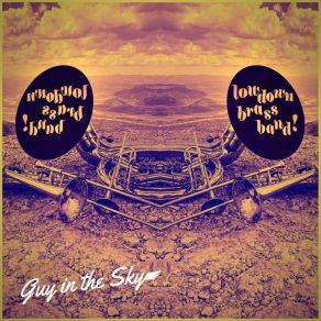 Download track Guy In The Sky Lowdown Brass Band