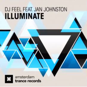 Download track Illuminate (Original Mix) Jan Johnston, DJ Feel
