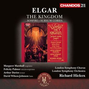 Download track The Kingdom - Part IV - John: 'Unto You That Fear His Name' Davies, Marshall, The Palmer, Richard Hickox, Wilson-JohnsonLondon Symphony Orchestra And Chorus, The Soloists