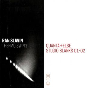 Download track Quanta + Else Studio Blanks, Pt. 2 Ran Slavin