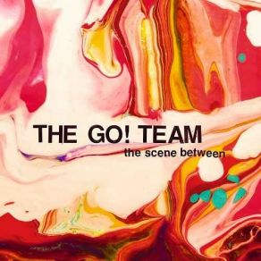 Download track The Art Of Getting By (Song For Heaven's Gate) The Go! Team