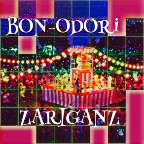 Download track Bon-Odori ZARIGANZ