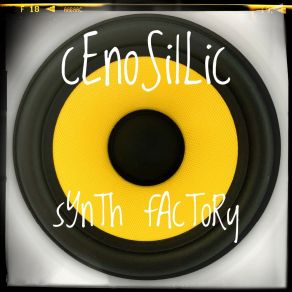 Download track Synth Factory Cenosillic