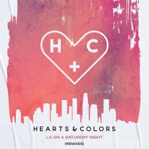 Download track LA On A Saturday Night (James Carter Remix) Hearts Colors