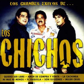 Download track Mujer Cruel Los Chichos