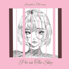 Download track Pie In The Sky Laughter Therapy